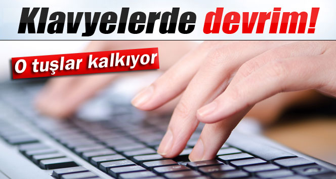 Klavyelerde büyük değişim!