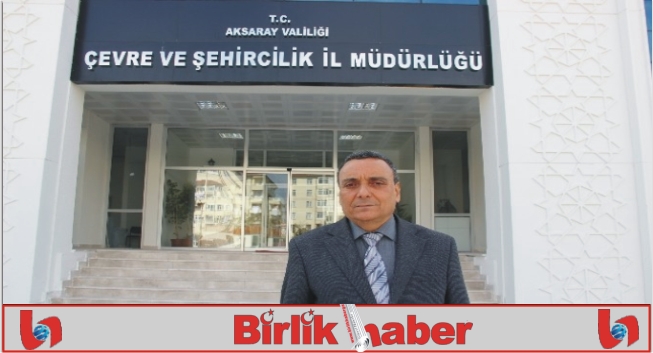 Aksaray’da Çevre ve Şehircilik İl Müdürlüğü Taşındı