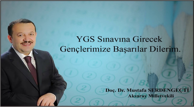 Serdengeçti, YGS Sınavaına gireceklere başarılar diledi