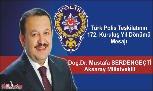 Milletvekili Serdengeçti; Türk Polis Teşkilatının 172. Kuruluş Yıl Dönümü Mesajı