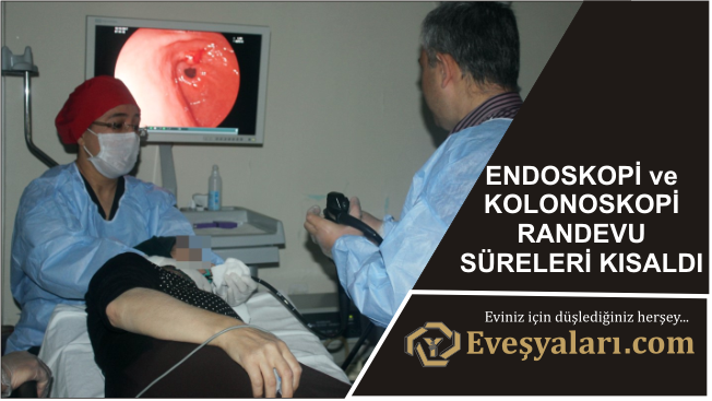 Endoskopi ve Kolonoskopi Randevu Süreleri Kısaldı