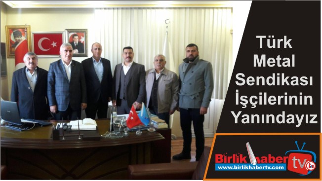 Türk Metal Sendikası İşçilerinin Yanındayız