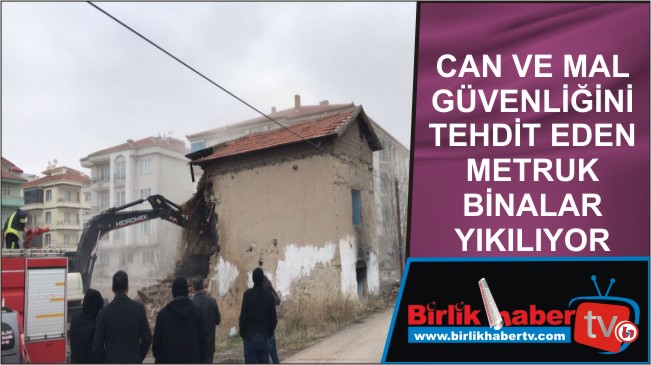 Metruk Binalar Yıkılıyor