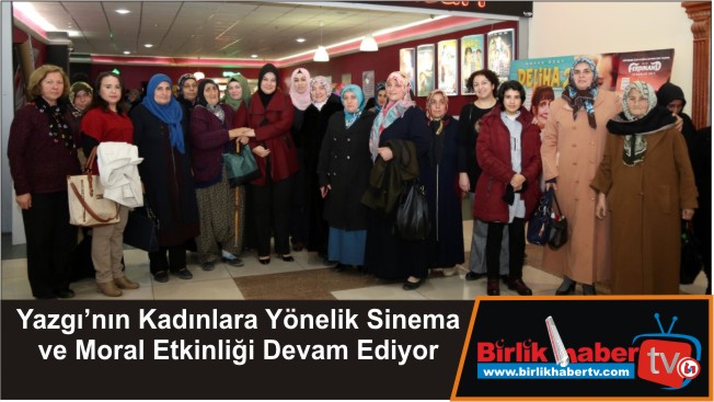 Yazgı’nın Kadınlara Yönelik Sinema ve Moral Etkinliği Devam Ediyor