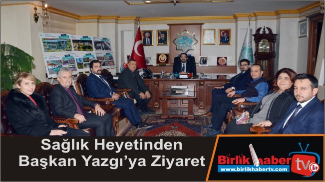 Sağlık Heyetinden Başkan Yazgı’ya Ziyaret