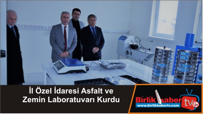 İl Özel İdaresi Asfalt ve Zemin Laboratuvarı Kurdu