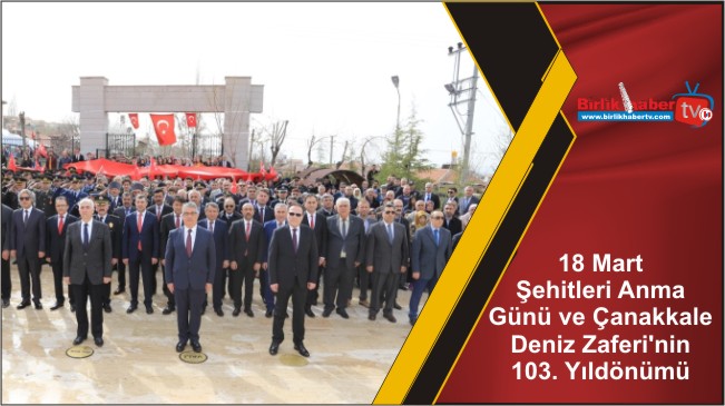 18 Mart Şehitleri Anma Günü ve Çanakkale Deniz Zaferi’nin 103. yıldönümü