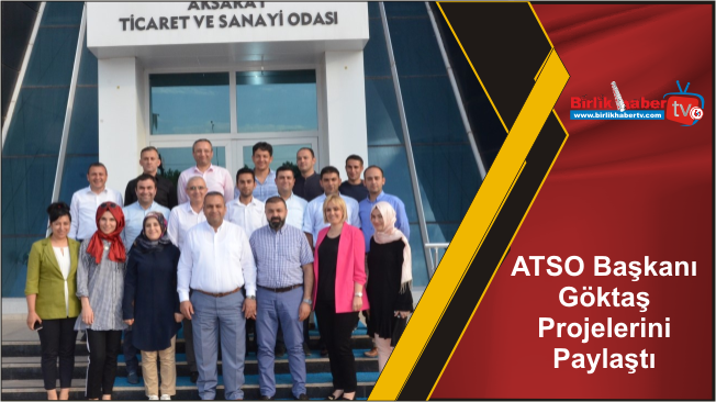 ATSO Başkanı Göktaş Projelerini Paylaştı