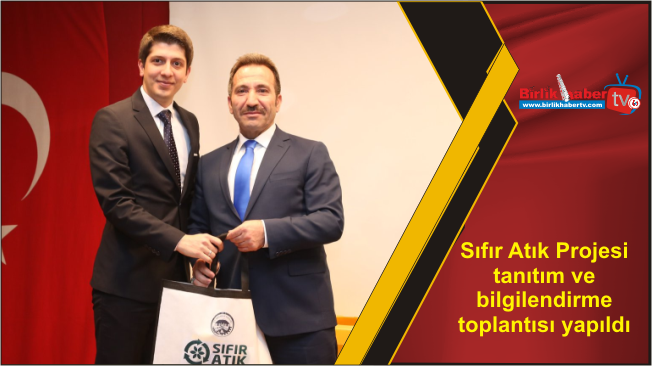 Sıfır Atık Projesi tanıtım ve bilgilendirme toplantısı yapıldı