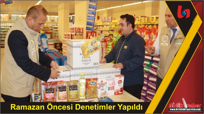 Ramazan Öncesi Denetimler Yapıldı