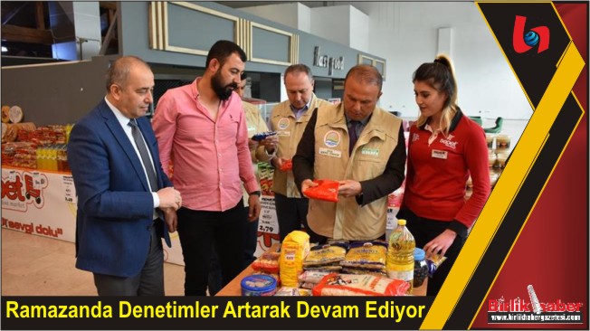 Ramazanda Denetimler Artarak Devam Ediyor