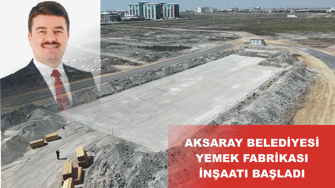Aksaray Belediyesi Yemek Fabrikası Açıyor