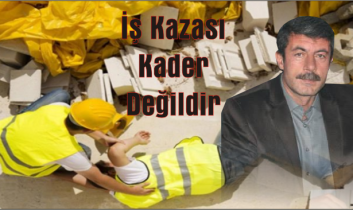 İş Kazası Kader Değildir