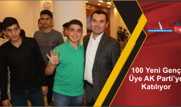 100 Yeni Genç Üye AK Parti’ye Katılıyor