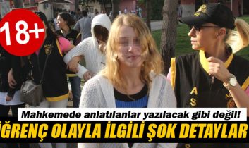 İğrenç olayla ilgili şok detaylar