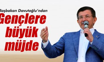 Davutoğlu’ndan gençlere büyük müjde!