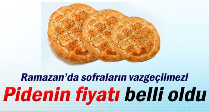 Ramazan pidesinin fiyatı belli oldu