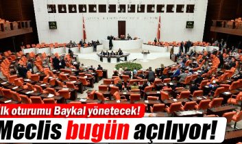 Meclis bugün açılıyor