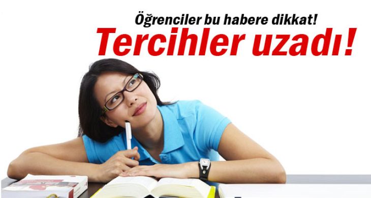 ÖSYS tercih işlemleri uzatıldı