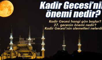 Kadir Gecesi’nin önemi nedir?