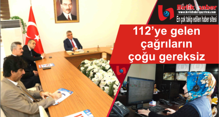 112’ye gelen çağrıların çoğu gereksiz