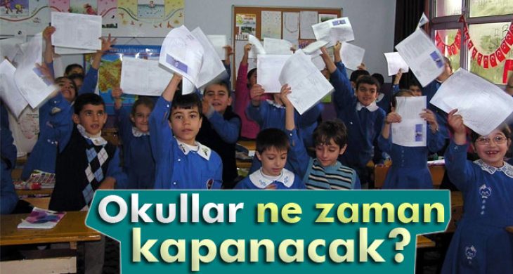 Okullar ne zaman kapanacak?