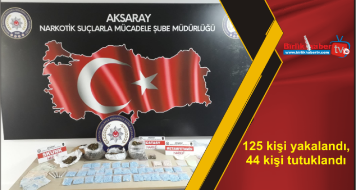 125 kişi yakalandı, 44 kişi tutuklandı