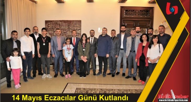 14 Mayıs Eczacılar Günü Kutlandı