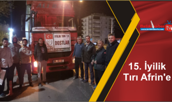 15. İyilik Tırı Afrin’e