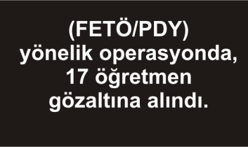 Aksaray Merkezli Fetö/pdy Operasyonu