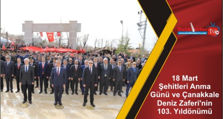 18 Mart Şehitleri Anma Günü ve Çanakkale Deniz Zaferi’nin 103. yıldönümü