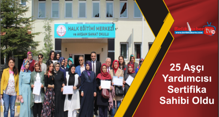 25 Aşçı Yardımcısı Sertifika Sahibi Oldu