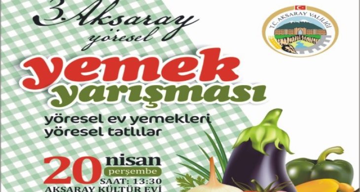 3. Yöresel Aksaray Yemekleri Yarışması Başlıyor