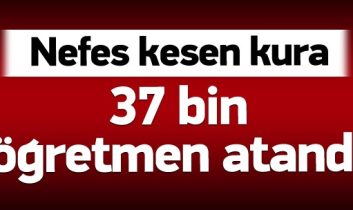 37 bin öğretmen ataması yapıldı