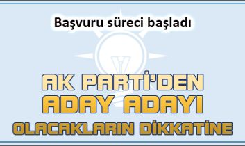 AK Parti’de belediye başkan aday adaylarının başvuru süresi başladı