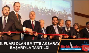 EMİTT’e Aksaray Başarıyla Tanıtıldı