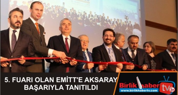 EMİTT’e Aksaray Başarıyla Tanıtıldı