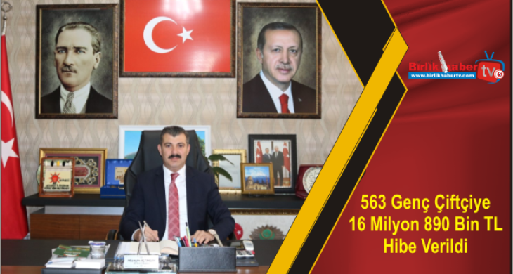 563 Genç Çiftçiye 16 Milyon 890 Bin TL Hibe Verildi