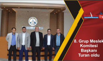 8. Grup Meslek Komitesi Başkanı Turan oldu