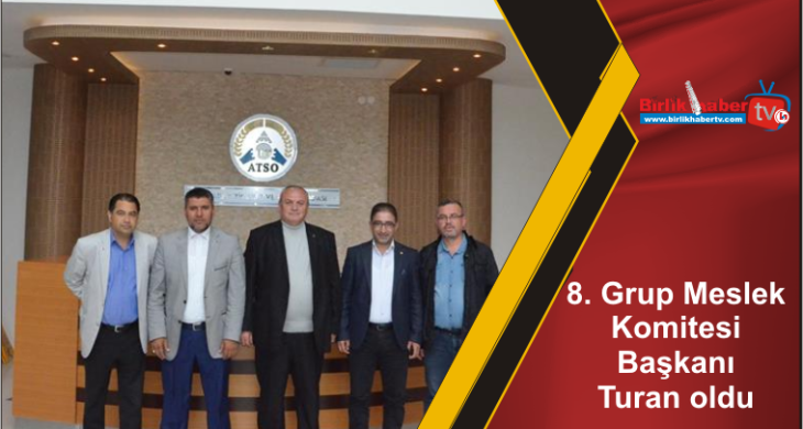 8. Grup Meslek Komitesi Başkanı Turan oldu