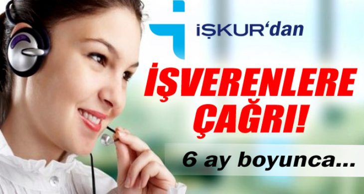 İŞKUR’dan işverenlere çağrı!