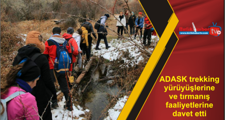 ADASK trekking yürüyüşlerine ve tırmanış faaliyetlerine davet etti