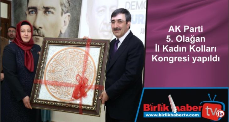 AK Parti 5. Olağan İl Kadın Kolları Kongresi yapıldı