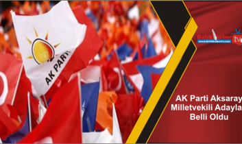 AK Parti Aksaray Milletvekili Adayları Belli Oldu