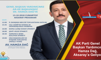 AK Parti Genel Başkan Yardımcısı Hamza Dağ, Aksaray’a Geliyor