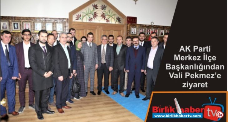 AK Parti Merkez İlçe Başkanlığından Vali Pekmez’e ziyaret