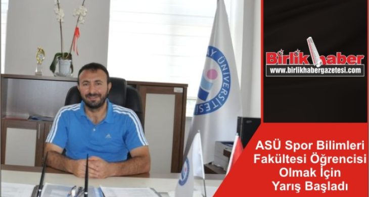 ASÜ Spor Bilimleri Fakültesi Öğrencisi Olmak İçin Yarış Başladı