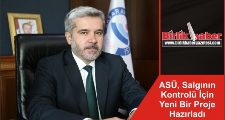 ASÜ, Salgının Kontrolü İçin Yeni Bir Proje Hazırladı