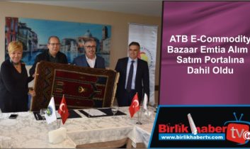 ATB E-Commodity Bazaar Emtia Alım – Satım Portalına Dahil Oldu