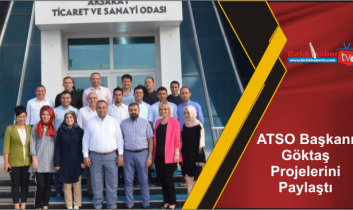 ATSO Başkanı Göktaş Projelerini Paylaştı